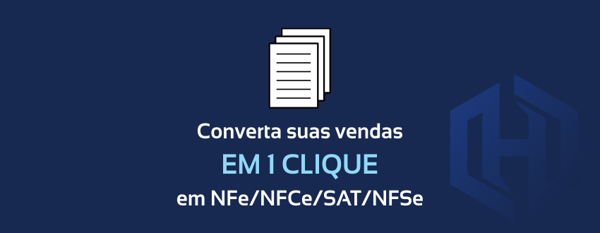 Converta suas Vendas EM 1 CLIQUE em NFe / NFCe / SAT / NFSe